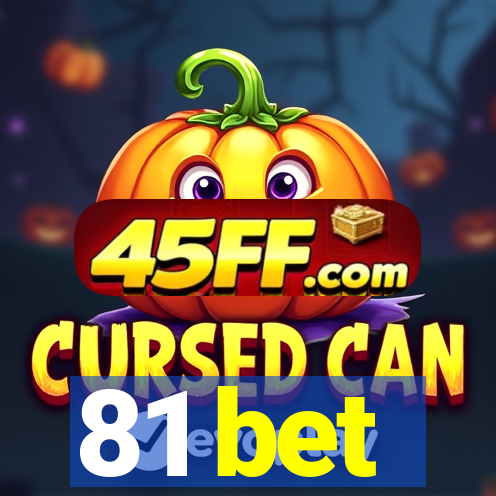 81 bet